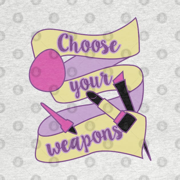 Choose your weapons by TeeAgromenaguer